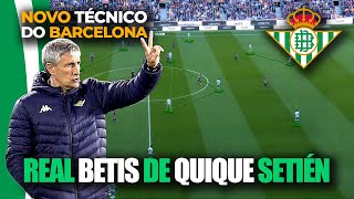 Betis de Quique Setién  Novo Técnico do Barcelona [upl. by Muriah871]