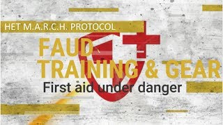 MARCH Protocol FAUD First Aid Under Danger basis uitvoering [upl. by Notsuoh402]