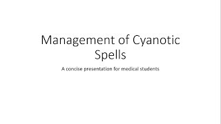 Management of Cyanotic Spells  Pediatrics [upl. by Ydnic]