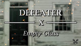 Defeater  Empty Glass Lyrics Video [upl. by Nishi]