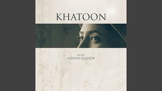 Khatoon [upl. by Millicent]