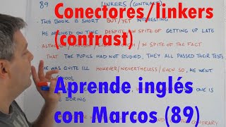 Conectores  linkers contrast Aprende inglés con Marcos 89 [upl. by Nhguahs]