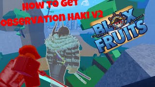 How To Get Observation Haki V2 In Blox Fruits [upl. by Garvin]