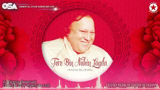 Tere Bin Nahin Lagda  Nusrat Fateh Ali Khan  Original Version  Tere Bin Official  OSA Worldwide [upl. by Monjan]