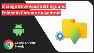 How to Change Download Settings and Folder in Chrome on Android [upl. by Attenev]