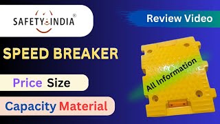 Safety India Speed Breaker price  material capacity size  Review Video  V1 [upl. by Sanborn90]