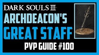 Dark Souls 3  Archdeacons Great Staff amp Estoc  Multicaster  PVP Guide 100 [upl. by Sianna715]