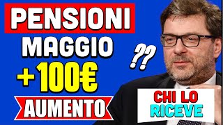 PENSIONI MAGGIO 👉 AUMENTO fino a 100 EURO IN ARRIVO⁉️ CHI LO RICEVE FACCIAMO IL PUNTO 📌 [upl. by John]