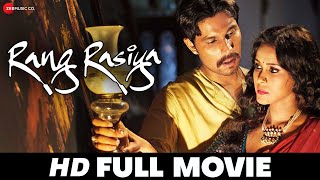 रंग रसिया Rang Rasiya  Randeep Hoda Randeep Hooda Nandana Sen Paresh Rawal  Full Movie 2014 [upl. by Ellenhoj]