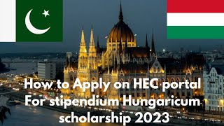 How to apply on hec portal for stipendium Hungaricum scholarship 2023Azmat ali vlogs [upl. by Tertias615]