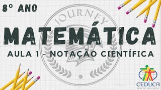 MATEMÁTICA  8º ANO  AULA 1  NOTAÇÃO CIENTÍFICA [upl. by Eittik174]