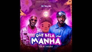 OS TRICORQUE BELA MANHA  AUDIO [upl. by Helge]