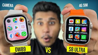 DW89 4G Camera VS S8 Ultra 4G🔥 2GB Ram16GB Storage😯 4G Android Smartwatches With Cmaera⚡️ [upl. by Ahsrat]