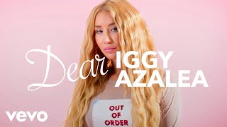 Iggy Azalea  Dear Iggy Azalea [upl. by Accebar]