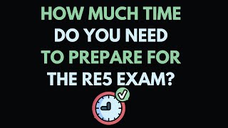 How Much Time Do You Need to Prepare for The RE5 Exam [upl. by Adnilev]