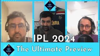 The Ultimate IPL 2024 Preview [upl. by Remoh689]