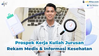 Prospek Kerja Kuliah Jurusan Rekam Medis amp Informasi Kesehatan [upl. by Ennairac]