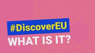 What is DiscoverEU [upl. by Bevon]