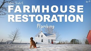 Farmhouse Restoration  DIY Plumbing  Ep17 [upl. by Ainit]