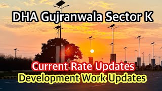 What You Need to Know About DHA Gujranwala Sector K Situation  March 2024 [upl. by Sidonie]