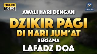 DZIKIR PAGI HARI LAFADZ DOA  Zikir pembuka pintu rezeki LAFADZ DOA [upl. by Collbaith]