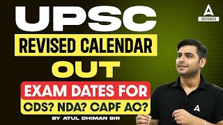 UPSC Revised Calendar Out  Exam Dates For CDSNDACAPF AC  By Atul Sir [upl. by Ilak]