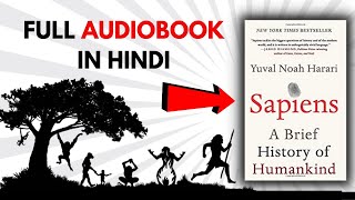 Sapiens Audiobook In Hindi  Yuval Noah Harari  Full hindi audiobook [upl. by Yemiaj25]