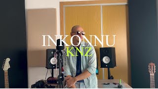 KNZ INKONNU COVER [upl. by Heger]