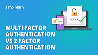 Multi Factor Authentication Vs 2 Factor Authentication  What Is MFA And 2FA  Simplilearn [upl. by Ereveneug]