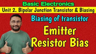 Emitter Bias Circuit  Emitter Resistor Bias in BJT  Basic Electronics  Btech  in हिन्दी [upl. by Ateloiv]