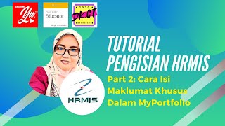 HRMIS  PART 2 CARA ISI MYPORTFOLIO DALAM HRMIS  BAHAGIAN MAKLUMAT KHUSUS  GURU AKADEMIK BIASA [upl. by Eiramave584]