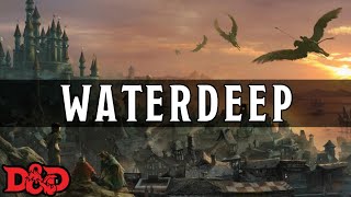 Waterdeep The City of Splendors  DampD Lore [upl. by Gorden]