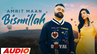 Bismillah Full Audio  Amrit Maan  Tehzeeb Hafi  Dr Zeus  New Punjabi Song 2023  Speed Records [upl. by Ecnedurp424]