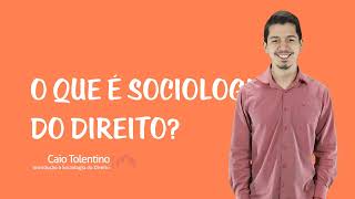 O que é Sociologia do Direito [upl. by Bran]