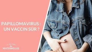 Papillomavirus  un vaccin sûr   La Maison des maternelles LMDM [upl. by Rehpotirhc]