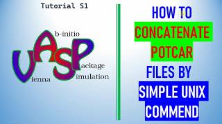 How to Concatenate Three or more POTCAR Files for VASP Calculation [upl. by Arres407]