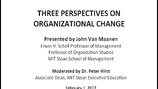 Organizational Change Three Perspectives from John Van Maanen [upl. by Malone]