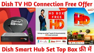 Dish TV New Connection Offer  Dish Smart Hub Set Top Box Free  DishTV HD Vs Tata Play Airtel DTH [upl. by Llebyram378]