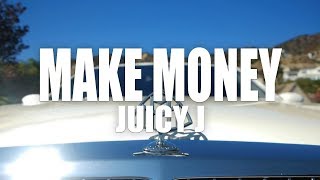 Juicy J quotMake Moneyquot Official Music Video [upl. by Arramas]