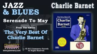 Charlie Barnet And His Orchestra  Serenade To May [upl. by Voorhis]