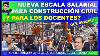 🔴😱ATENCION MAESTRO 👉NUEVA ESCALA SALARIAL PARA CONSTRUCCIÓN CIVIL ¿Y PARA LOS DOCENTES [upl. by Golub]