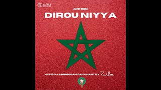 Dirou Niyya  Official Moroccan Fan Chant [upl. by Vachil]