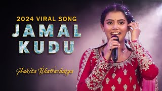 Jamal Kudu Viral Song  Ankita Bhattacharyya Live Singing  Trending Song 2024 [upl. by Keene]