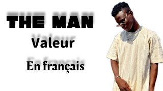 THE MAN  VALEUR LYRICS EN FRANÇAIS [upl. by Grimbal]