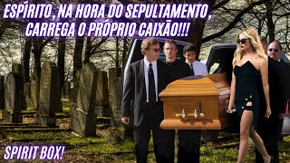 ESPÍRITO NA HORA DO SEPULTAMENTO CARREGA O PRÓPRIO CAIXÃO [upl. by Llain999]