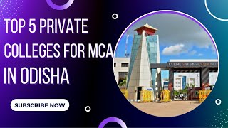 Top 5 private Colleges for Mca in odishaojee2022 privatecolleges admission [upl. by Shawna814]