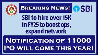 Breaking News SBI will recruit 11000 POs this year [upl. by Ianej15]