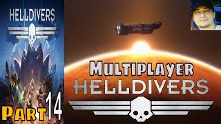 Helldivers Part 14 Multiplayer Walkthrough Gameplay Lets Play [upl. by Yanahc]