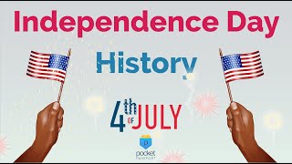 Independence Day History  The Fourth of July [upl. by Suzie]