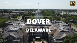 Dover Delaware  4K Drone Tour [upl. by Enitnatsnoc]